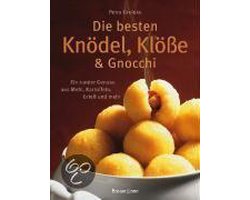 Die besten Knödel, Klöße und Gnocchi