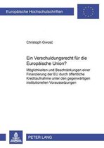 Ein Verschuldungsrecht Fuer Die Europaeische Union?