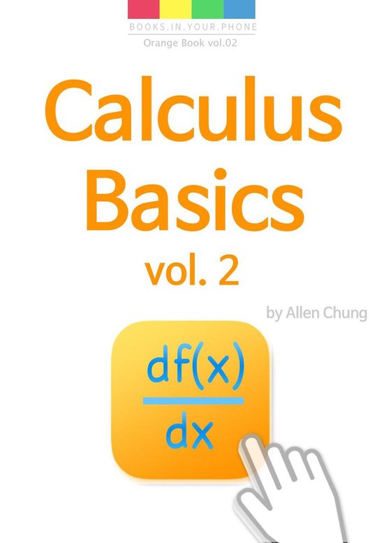 Calculus Basics vol. 2 The Differential Calculus (ebook), Allen Chung