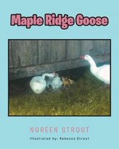 Maple Ridge Goose