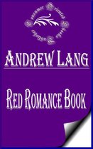 Andrew Lang Books - Red Romance Book (Annotated & Illustrated)