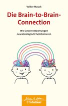 Wissen & Leben - Die Brain-to-Brain-Connection (Wissen & Leben)