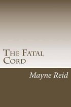 The Fatal Cord