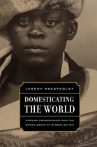 Domesticating the World - East African Consumerism  and the Genealogies of Globalization