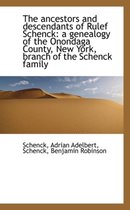 The Ancestors and Descendants of Rulef Schenck
