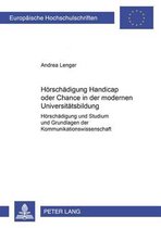 Hörschädigung. Handicap oder Chance in der modernen Universitätsbildung?