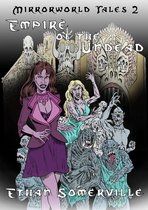 Mirrorworld Tales 2: Empire of the Undead