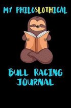 My Philoslothical Bull Racing Journal