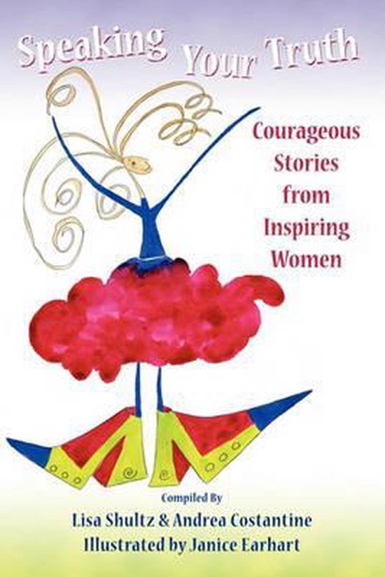 Speaking Your Truth, Lisa J Shultz | 9780615377384 | Boeken | bol.com