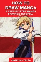 How to Draw Manga- How to Draw Manga