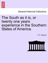 The South as It Is, or Twenty One Years Experience in the Southern States of America.