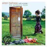 The Automatic Door, Anton Barbeau, Good