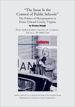 "The Issue Is the Control of Public Schools": The Politics of Desegregation in Prince Edward County, Virginia