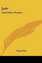 JADE: AND OTHER STORIES