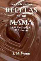 Las Inolvidables Recetas de mi Mama