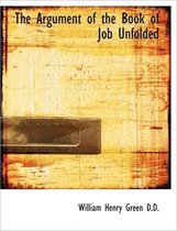 The Argument of the Book of Job Unfolded