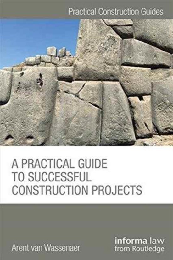 Practical Guide to Successful Construction Projects 9781138204140(02)