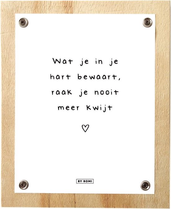 By Romi Houtblok Canvas Wat Je In Je Hart Bewaart Raak Je Nooit Meer Kwijt 