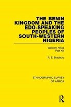 Ethnographic Survey of Africa-The Benin Kingdom and the Edo-Speaking Peoples of South-Western Nigeria