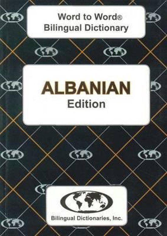 EnglishAlbanian & AlbanianEnglish WordtoWord Dictionary