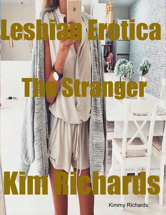 Lesbian Erotica the Stranger (ebook), Kimmy Richards 9781329060999 Boeken bol