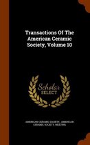 Transactions of the American Ceramic Society, Volume 10