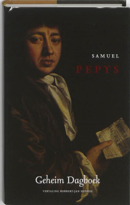 Geheim dagboek, of: Mijn journaal over de onstuitbare opkomst van Mr. Samuel Pepys ...