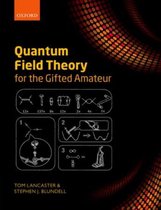 Quantum Field Theory For Gifted Amateur