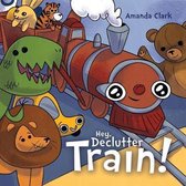 Hey, Declutter Train!