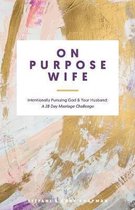 On Purpose Wife