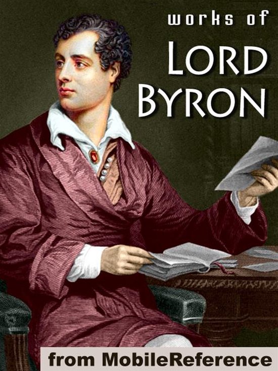 Works Of Lord Byron: (100+ Works) Including Don Juan, Childe ... - cover