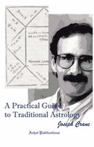 A Practical Guide to Traditional Astrology