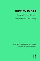 Routledge Library Editions: Education and Gender- New Futures