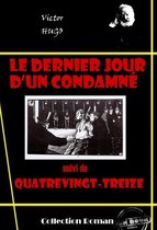 Littérature française - Le dernier jour d'un condamné (suivi de Quatre-vingt-treize) [édition intégrale revue et mise à jour]