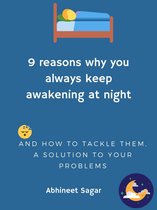 9 Reasons You Always Keep Awakening at Night and How to Solve these