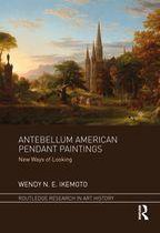 Routledge Research in Art History - Antebellum American Pendant Paintings