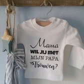 Shirtje Mama wil jij met mijn papa trouwen? | Lange mouw | wit | maat 86 valentijn tip baby kind