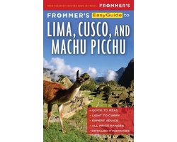 EasyGuide - Frommer's EasyGuide to Lima, Cusco and Machu Picchu