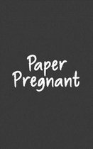 Paper Pregnant