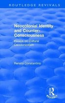 Routledge Revivals- Neocolonial identity and counter-consciousness
