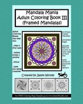 Mandala Mania Adult Coloring Book III