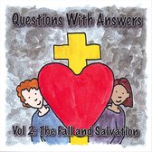 Questions with Answers, Vol. 2: The Fall and Salvation