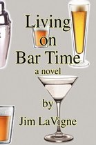 Living On Bar Time