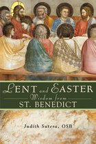 Lent and Easter Wisdom from Saint Benedict
