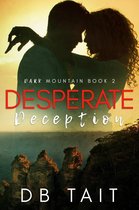 Dark Mountain 2 - Desperate Deception: Dark Mountain Book 2