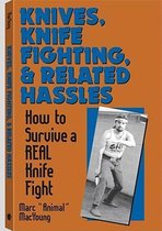 Knives, Knife Fighting and Related Hassles