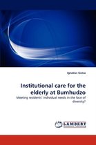Institutional Care for the Elderly at Bumhudzo