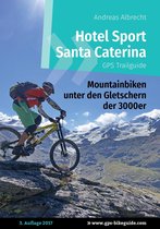 GPS Bikeguides für Mountainbiker 8 - Hotel Sport Santa Caterina GPS Trailguide