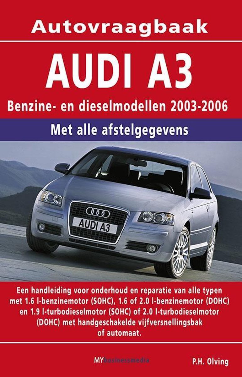 Niet doen vezel Verplicht Vraagbaak Audi A3 deel Benzine- en dieselmodellen2003-2006, P.H. Olving  |... | bol.com