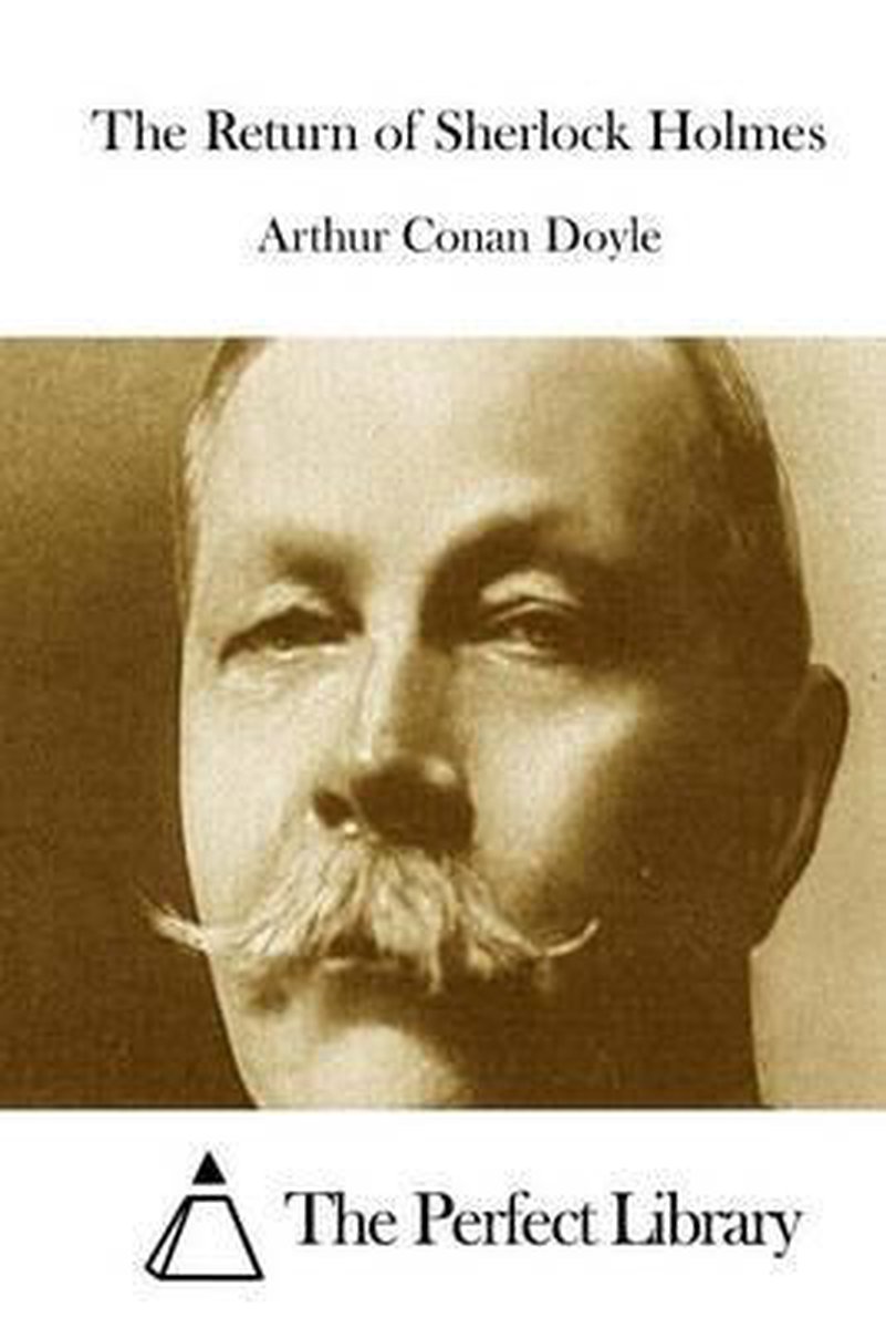 The Return Of Sherlock Holmes van Arthur Conan, Sir Doyle